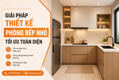 GIẢI PHÁP THIẾT KẾ PHÒNG BẾP NHỎ TỐI ƯU TOÀN DIỆN